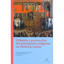 Difusion Y Proteccion Del Patrimonio Religioso En America Latina, De Carmen Maria Ramos De Balcarce. Editorial Eduntref, Edición 1 En Español