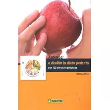 Aprender A Diseñar La Dieta Perfecta Co... (libro Original)