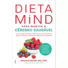 Dieta Mind Para Manter Seu Cérebro Saudável, De Moon, Maggie. Editora Pensamento Cultrix, Capa Mole Em Português, 2019
