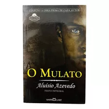 O Mulato, De Azevedo, Aluísio. Série Coleção A Obra-prima De Cada Autor (114), Vol. 114. Editora Martin Claret Ltda, Capa Mole Em Português, 2010