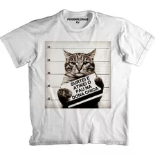 Camiseta Gato Preso - Surtei E Atirei O Pau Na Dona Chica