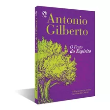 Livro O Fruto Do Espírito Antônio Gilberto Cpad
