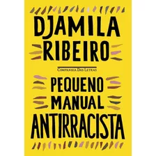 Pequeno Manual Antirracista - Djamila Ribeiro