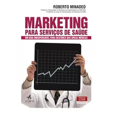 Marketing Para Serviços De Saúde, De Minadeo, Roberto. Editorial Starling Alta Editora E Consultoria Eireli, Tapa Mole En Português, 2017