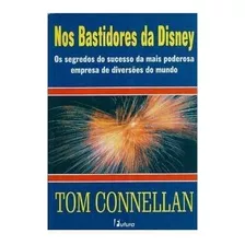 Livro Nos Bastidores Da Disney - Connellan, Tom [2002]
