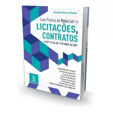 Guia Prático Da Nova Lei De Licitações E Contratos, De Alexandre Nunes De Moraes. Editora Imperium, Capa Mole, Edição 1 Em Português, 2021