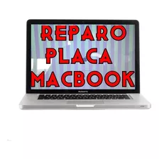 Reparos Placa Logica Apple - Macbook