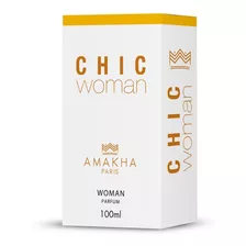 Perfume Chic Woman Amakha Paris - 100ml 