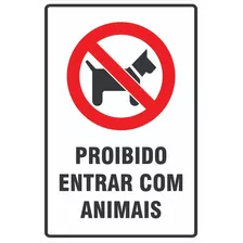 Placa De Sinalização | Proibido Entrar Com Animais | 15x20