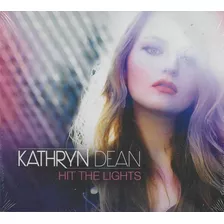 Cd Kathryn Dean - Hit The Lights