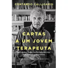 Livro Cartas A Um Jovem Terapeuta - Contardo Calligaris