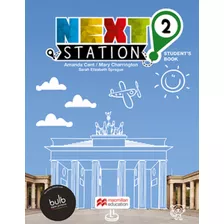 Next Station 2 Next Station Students Book With Workbook W/bulb & Clil 2