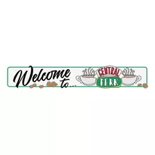 Friends - Welcome To Central Perk - Cartel De Bienvenida