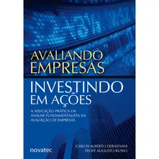 Avaliando Empresas, Investindo Em Ações: A Aplicação Prática