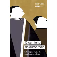 O Caminho Da Autocracia, De Adriane Sanctis. Editora Tinta Da China Brasil, Capa Mole Em Português