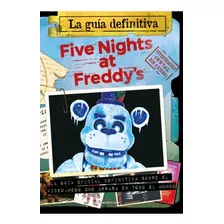 Five Nights At Freddys - Guía Definitiva - Scott Cawthon