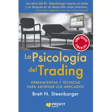 Psicología Del Trading, La, De Brett Steenbanger. Editorial Profit, Tapa Blanda En Español, 2020