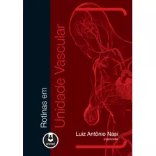 Rotinas Em Unidade Vascular, De Nasi, Luiz Antônio. Série Rotinas Artmed Editora Ltda., Capa Mole Em Português, 2012