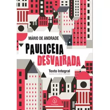 Pauliceia Desvairada, De De Andrade, Mário. Ciranda Cultural Editora E Distribuidora Ltda., Capa Mole Em Português, 2019