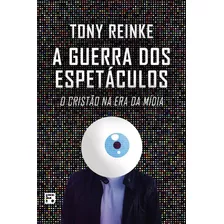 A Guerra Dos Espetáculos, De Reinke, Tony. Editora Missão Evangélica Literária, Capa Mole Em Português, 2020