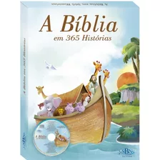 A Bíblia Em 365 Historias - Ilustrada Infantil + Brinde 