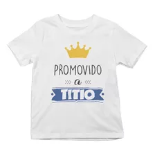 Camiseta Promovido A Titio Infantil