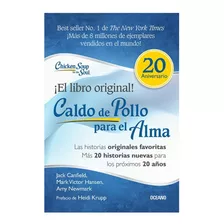 Caldo De Pollo Para El Alma. (ed. 20 Aniversario) Canfield