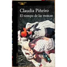 El Tiempo De Las Moscas - Claudia Piñeiro
