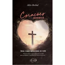 Corações Sedentos, De Brebal, Julio. Editora Canção Nova, Capa Mole Em Português, 2021