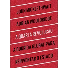 A Quarta Revolução, De Micklethwait, John. Editora Portfolio Penguin, Capa Mole, Edição 1ª Edição - 2015 Em Português
