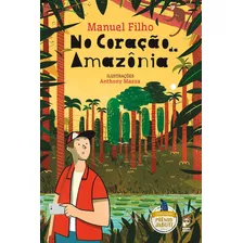 No Coração Da Amazônia - Manuel Filho - Panda Books