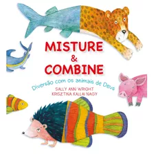 Misture E Combine: Diversão Com Os Animais De Deus, De Wright, Sally Ann. Vida Melhor Editora S.a, Capa Dura Em Português, 2022