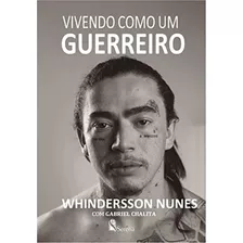 Livro Vivendo Como Um Guerreiro Whindersson Nunes 2021