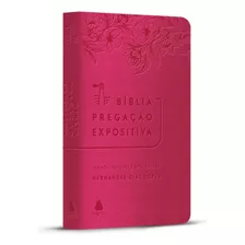Bíblia Pregação Expositiva | Ra | Sermões Estudos E Reflexões De Hernandes Dias Lopes | Capa Luxo Rosa Floral