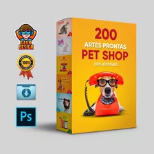 Pet Shop, 200 Artes Prontas, Psd 100% Editáveis