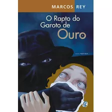 Livro O Rapto Do Garoto De Ouro