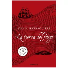 La Tierra Del Fuego - Iparraguirre, Sylvia