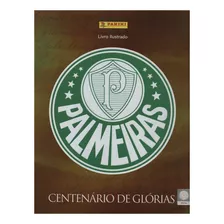 Álbum Palmeiras Centenário De Glórias - Completo Para Colar