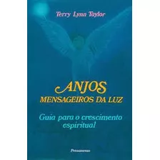 Livro Anjos Mensageiros Da Luz - Guia Para O Crescimento Espiritual - Taylor, Terry Lynn [1990]