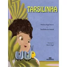 Tarsilinha: Tarsilinha, De Secco, Patrícia Engel. Editora Melhoramentos, Capa Mole, Edição 1 Em Português, 2013