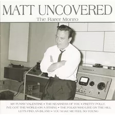 Matt Monro - Matt Uncovered ( Cd Duplo - Rem - Imp. Uk )