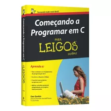 Começando A Programar Em C Para Leigos, De Gookin, Dan. Série Para Leigos Starling Alta Editora E Consultoria Eireli, Capa Mole Em Português, 2016