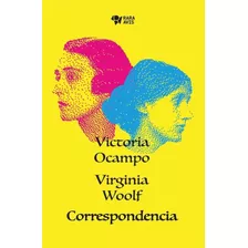 Correspondência: Seguido De Virginia Woolf En Su Diario , De Woolf, Ocampo. Editorial Rara Avis, Edición 1 En Español, 2020