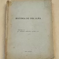 Historia De Uma Alma - Autobiografia