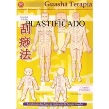 Mapa Massagem Guasha Terapia Prof Jóji Enomoto Plastificado