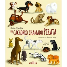 Um Cachorro Chamado Pirata, De Smedley, Claire. Callis Editora Ltda., Capa Mole Em Português, 2020