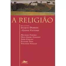 A Religião, De Derrida, Jacques. Editora Estação Liberdade, Capa Mole Em Português, 2005