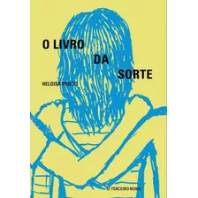 O Livro Da Sorte, De Prieto, Heloisa. Editora Terceiro Nome, Capa Mole Em Português, 2014