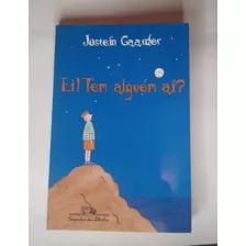 Livro Ei! Tem Alguém Aí? Jostein Gaarder