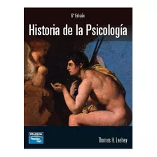 Historia De La Psicologia (6ª E.) | Thomas H. Leahey